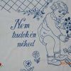 Falvédő Nem tudnék én néked 85x55 cm