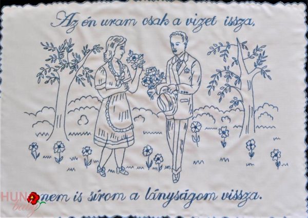 Falvédő előnyomott,szegett, Az én uram csak a vizet issza